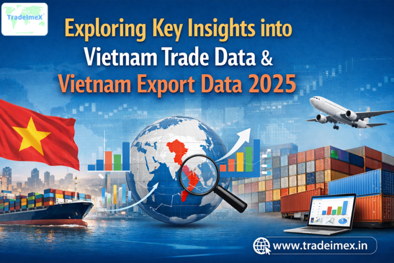 Exploring Key Insights into Vietnam Trade Data & Vietnam Export Data 2025