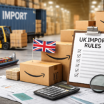 What New UK Import Rules Mean for Amazon FBA Sellers