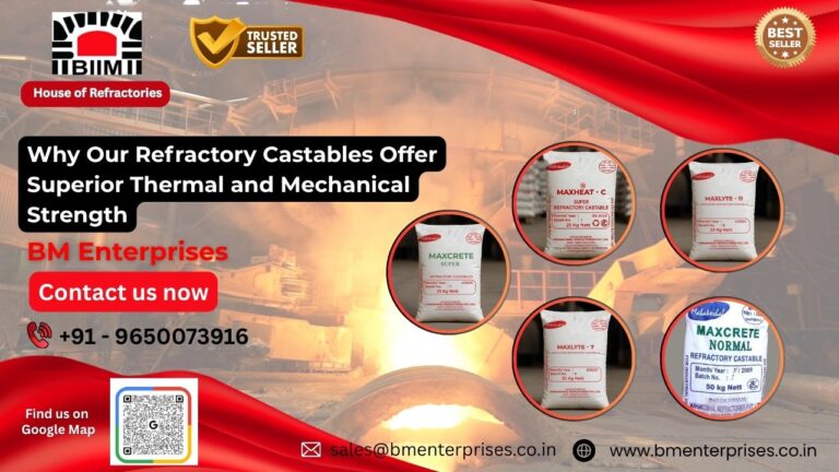Why Our Refractory Castables Offer Superior Thermal and Mechanical Strength