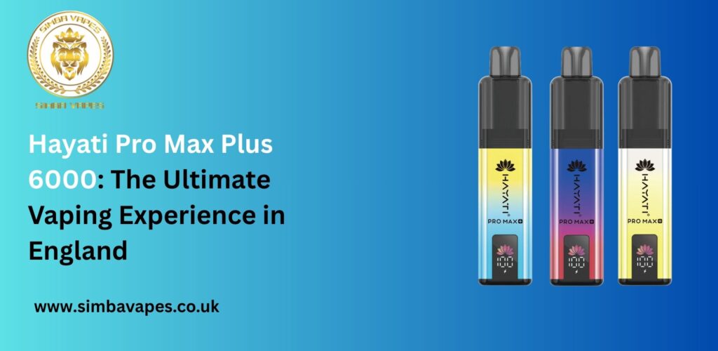 Hayati-Pro-Max-Plus-6000