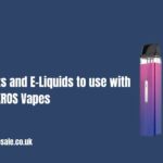 Best Nic salts and e-liquids to use with Vaporesso XROS vapes