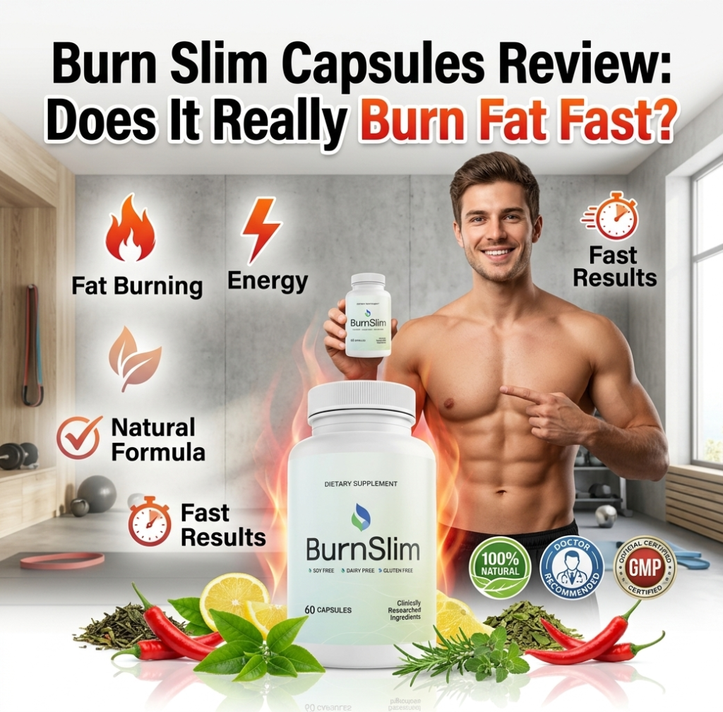 Burn Slim Capsules Review Does It Really Burn Fat Fast