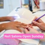Nail Salons Open Sunday