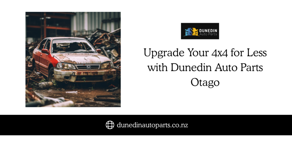Need Parts in Queenstown Dunedin Auto Parts Has You Covered!