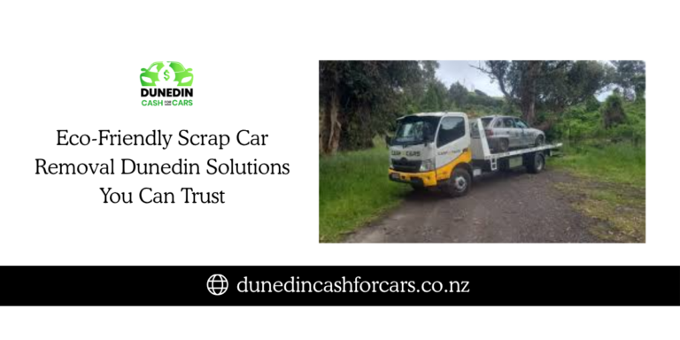 Professional Vehicle Removal Dunedin We Buy Any Model, Dead or Alive