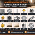 Top Woodworking Products Manufacturer in India – Perfect Tools Industries
