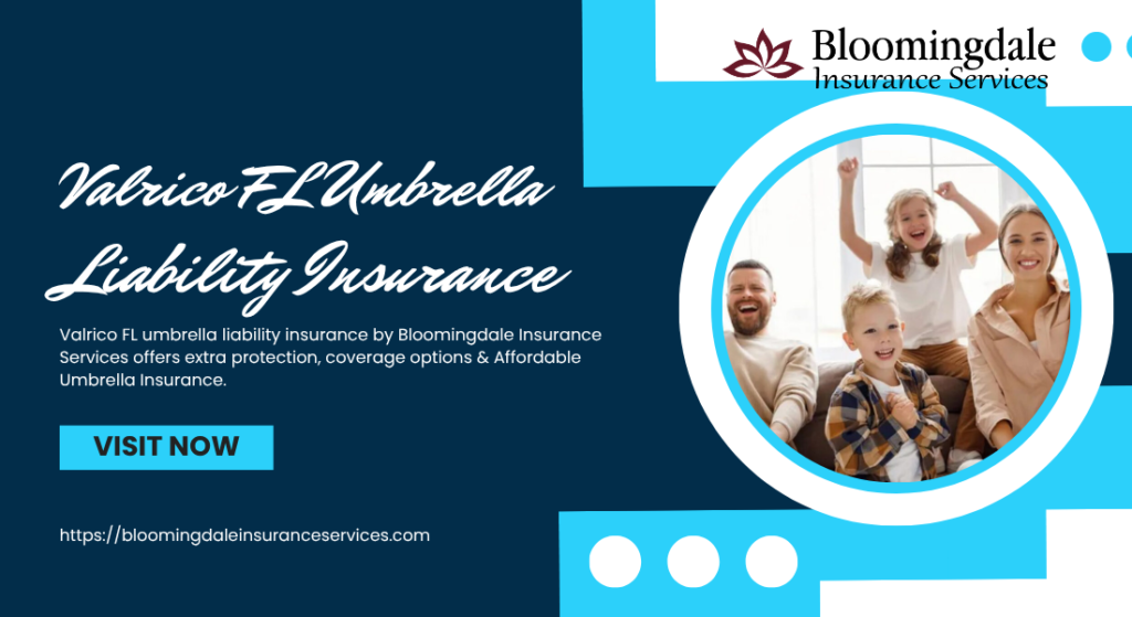 Valrico FL Umbrella Liability Insurance