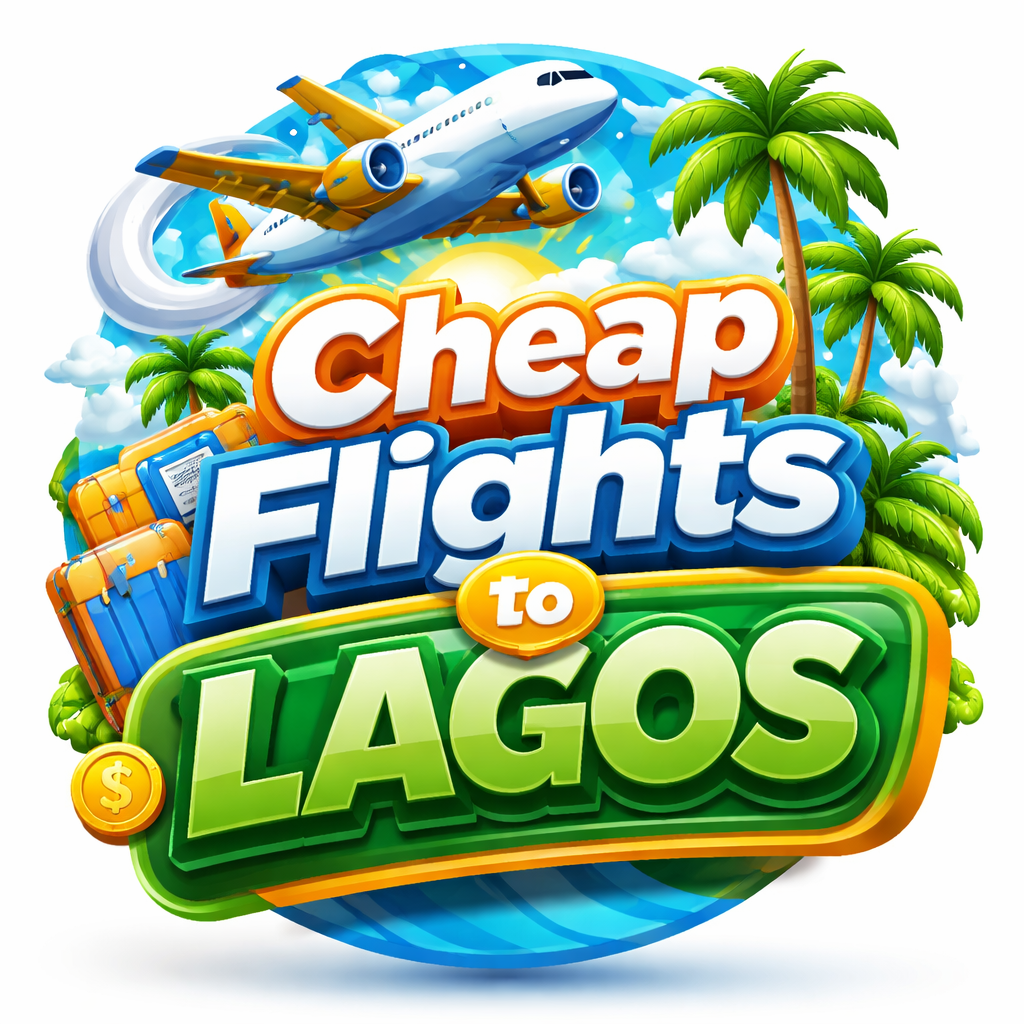 ✈️ Cheap Flights to Lagos – Best Deals & Affordable Travel Options