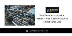 From Driveway Burden to Instant Cash Why More Locals Choose to Sell My Car Dunedin