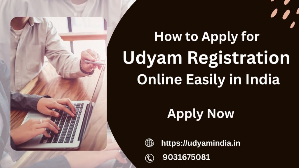 How to Apply for Udyam Registration Online Easily in India