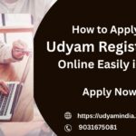 How to Apply for Udyam Registration Online Easily in India