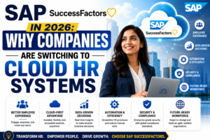SAP SuccessFactors in 2026 Why Companies Are Switching to Cloud HR Systems
