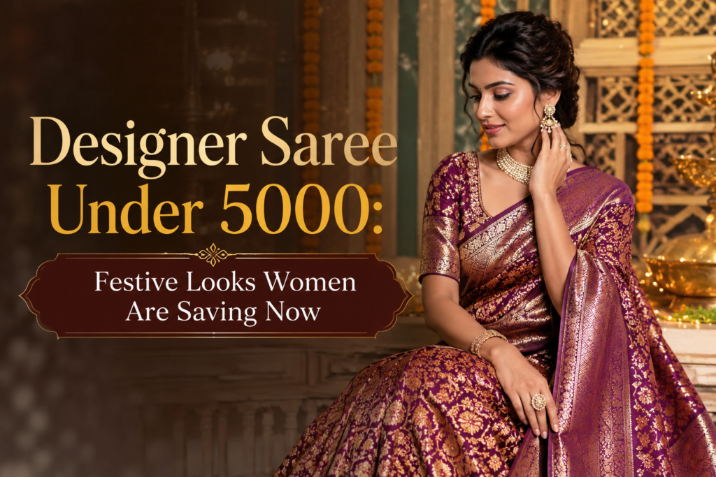 Designer saree under 5000 for women - celebrity drapes