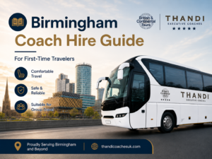 A Complete Guide to Coach Hire Birmingham for First-Time Bookers