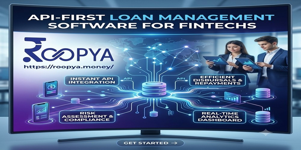 API-First Loan Management Software for Fintechs | Roopya