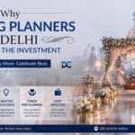 Why Wedding Planners in Delhi Are Worth the Investment