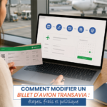 Comment modifier un billet d'avion Transavia étapes, frais et politique