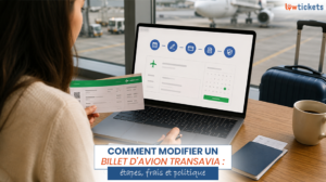 Comment modifier un billet d'avion Transavia étapes, frais et politique