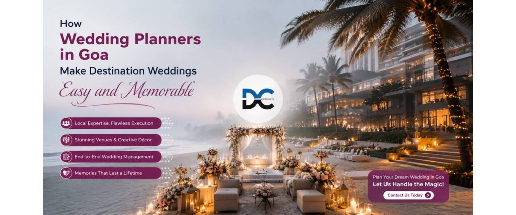 How Wedding Planners in Goa Make Destination Weddings Easy and Memorable