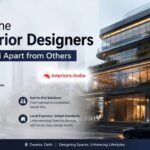 What Sets the Best Interior Designers in Dwarka Delhi Apart from Others