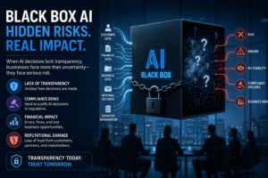 Why Black Box AI Is a Business Risk for Enterprises