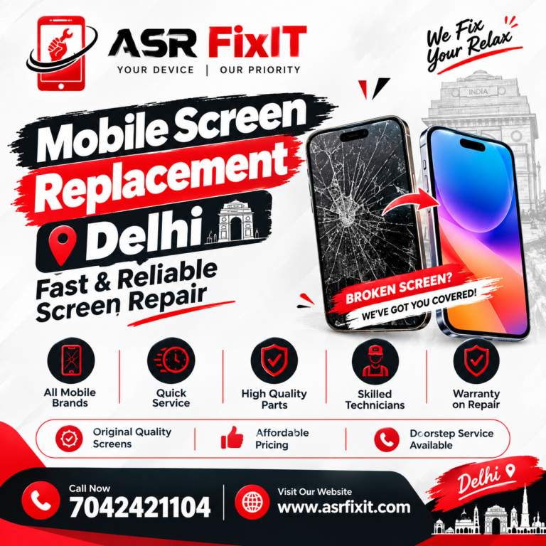 Mobile Screen Replacement Delhi – Fast & Reliable Screen Repair