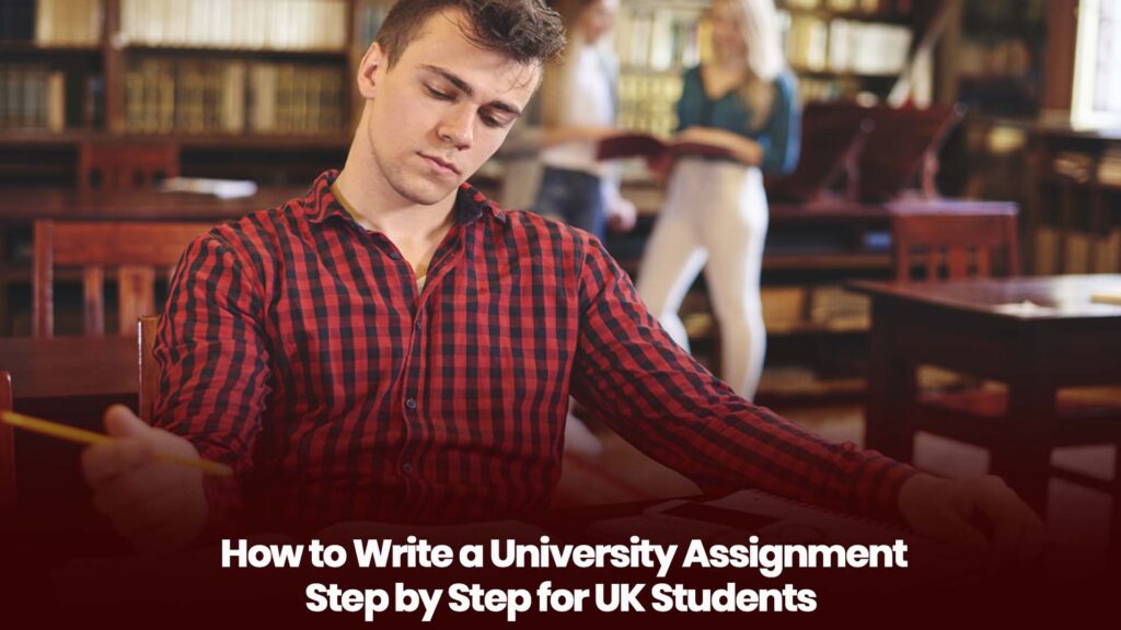 How to Write a University Assignment Step by Step for