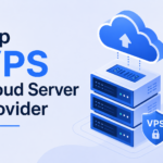 Top VPS Cloud Server Provider for Growing Businesses and Startups