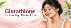 Glutathione for healthy, radiant skin and antioxidant skin care support.