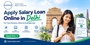 Apply Salary Loan Online in Delhi | Insta Loans