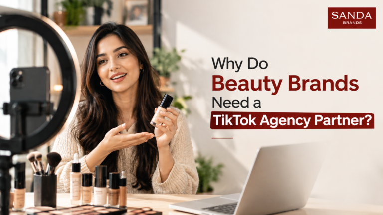 Why Do Beauty Brands Need a TikTok Agency Partner?