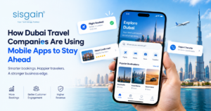 Dubai Travel Businesses Are Leveraging Mobile Apps to Gain a Competitive Edge
